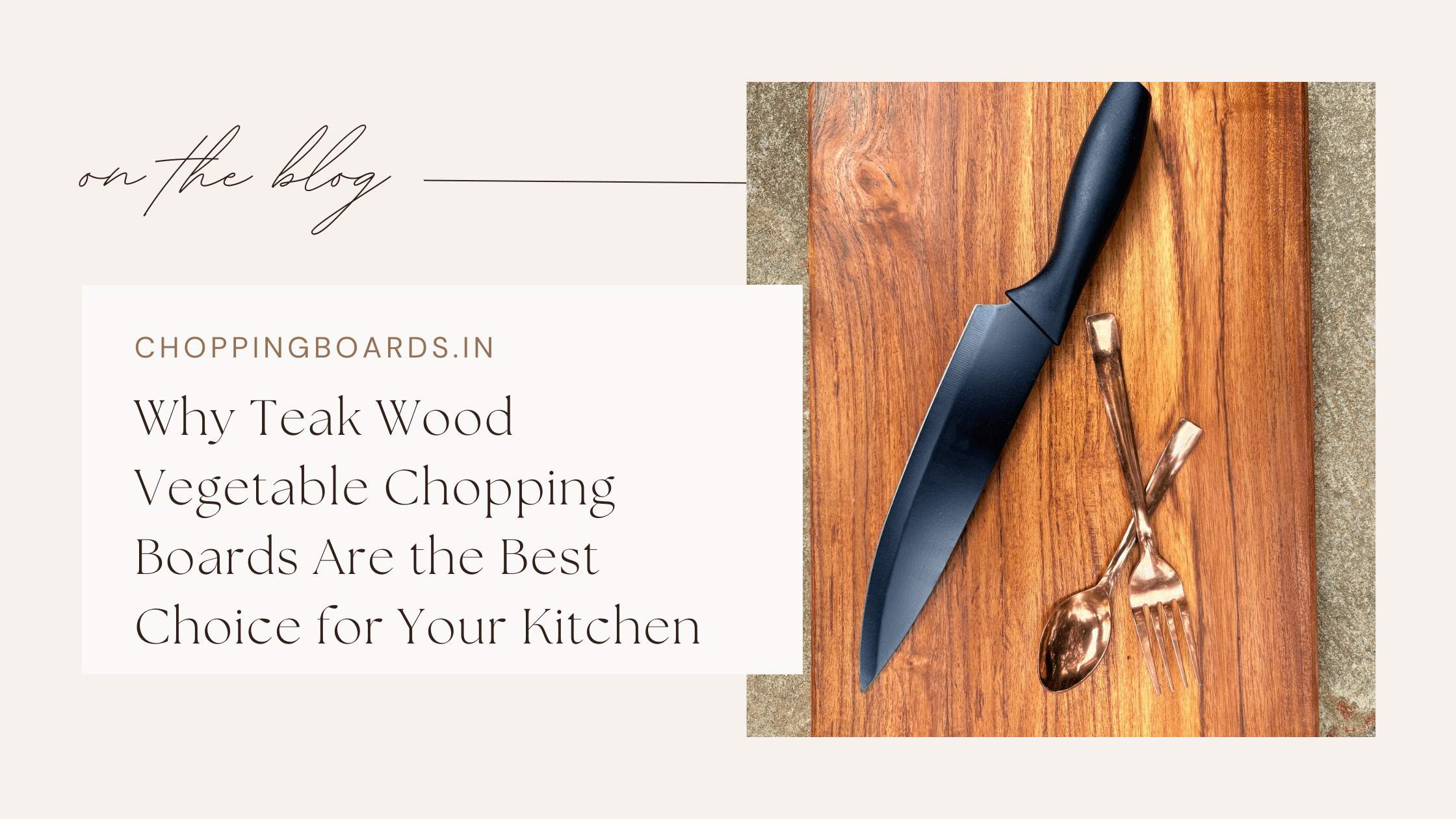Teak wood better chopping boards
